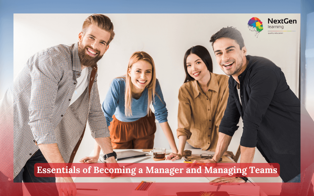 Essentials of Becoming a Manager and Managing Teams Course