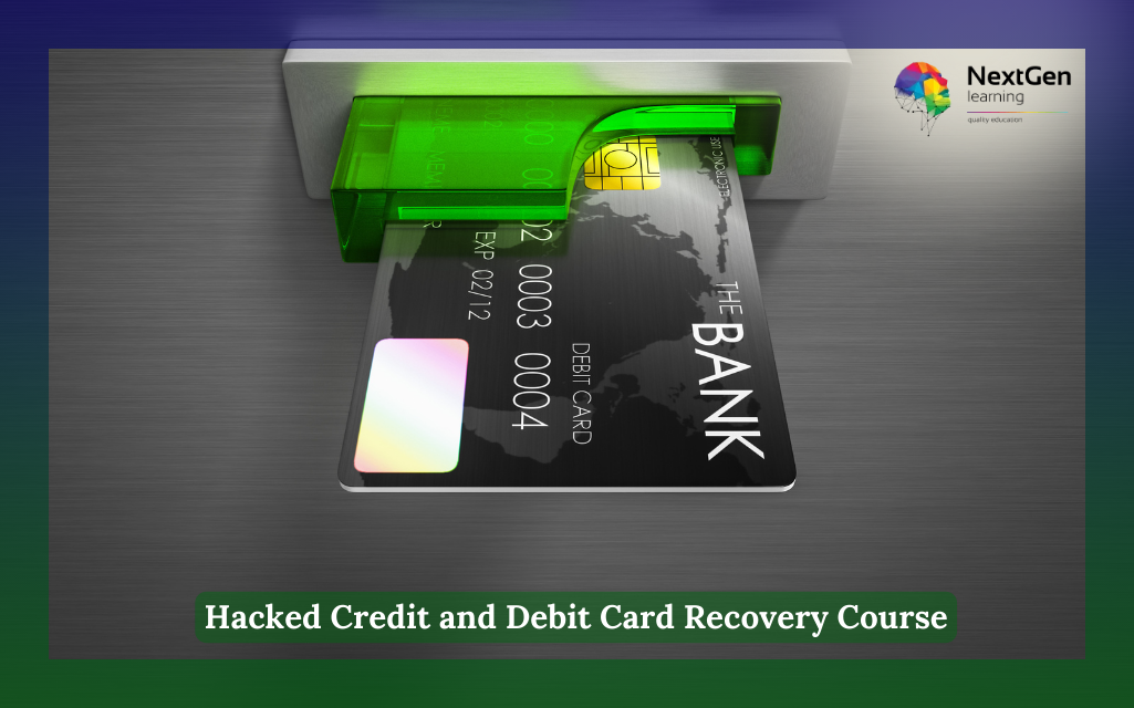 Hacked Credit and Debit Card Recovery Course