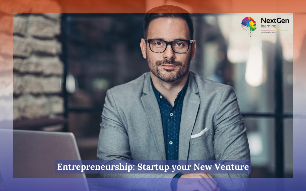 Entrepreneurship: Startup your New Venture Course