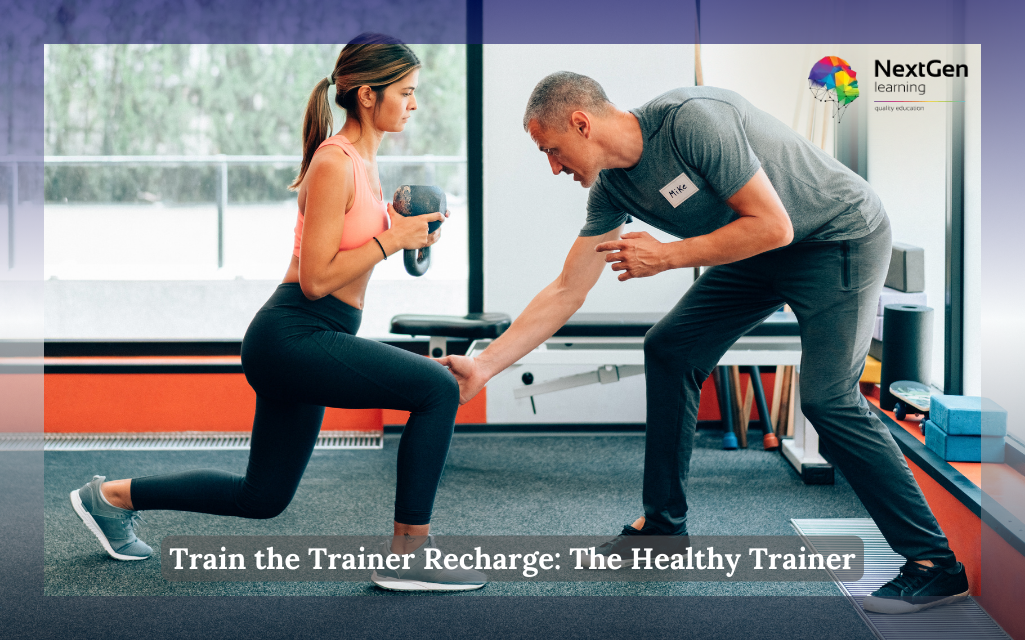 Train the Trainer Recharge: The Healthy Trainer Course