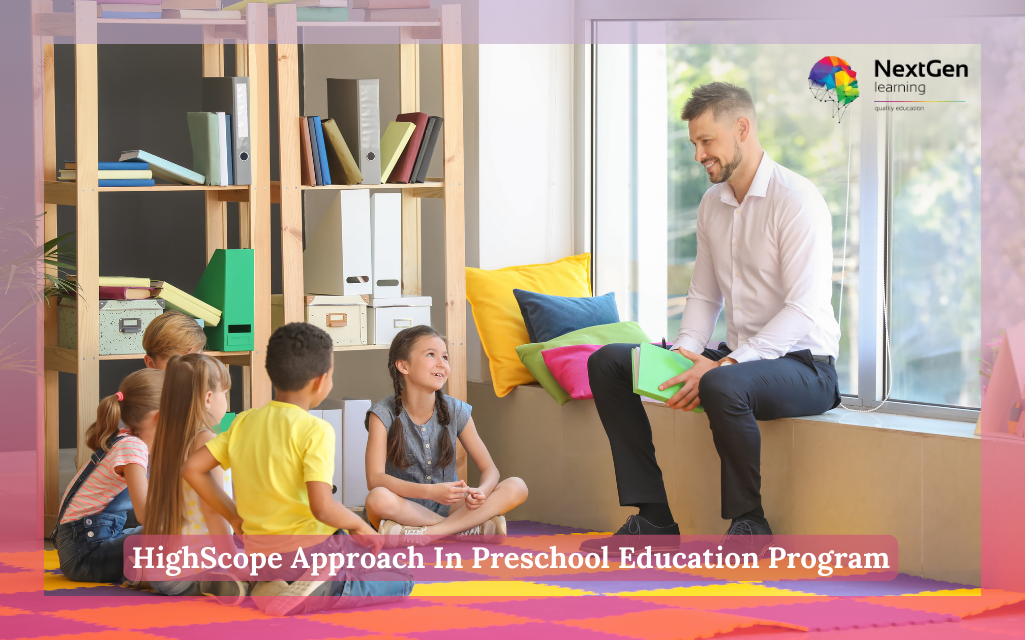 Highscope Approach In Preschool Education Program Course By Nextgen Learning Cademy Highscope Approach In Preschool Education Program Course By Nextgen Learning Cademy