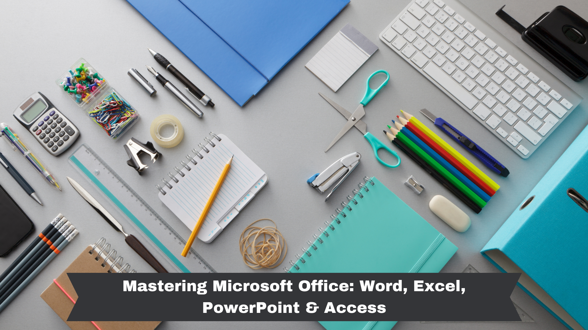 Mastering Microsoft Office: Word, Excel, PowerPoint & Access