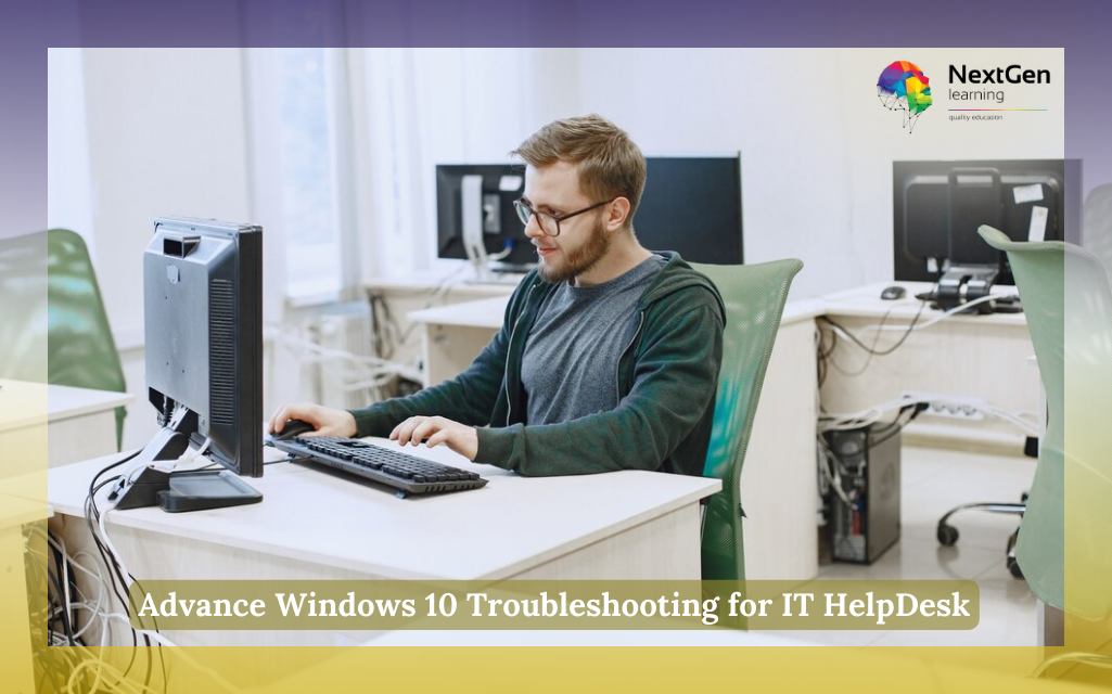 Advance Windows 10 Troubleshooting for IT HelpDesk Course