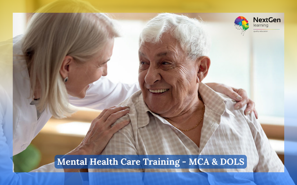 Mental Health Care Training - MCA & DOLS Course