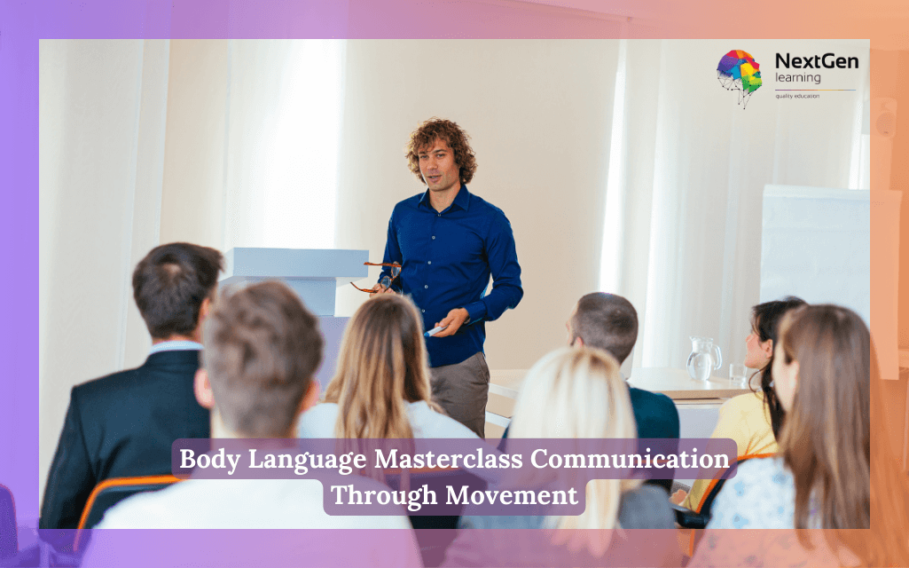 Body Language Masterclass Communication Through Movement Course