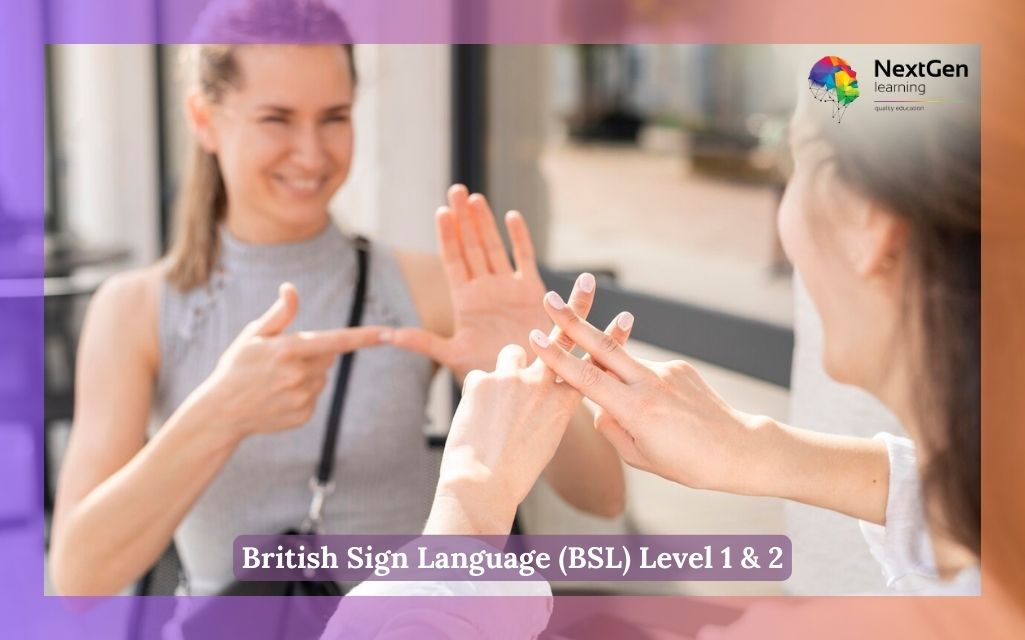 British Sign Language (BSL) Level 1 & 2 Course