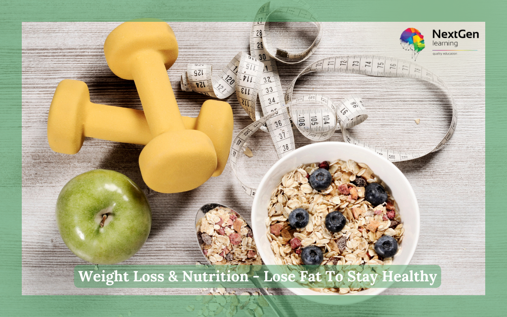 Weight Loss & Nutrition - Lose Fat To Stay Healthy Course