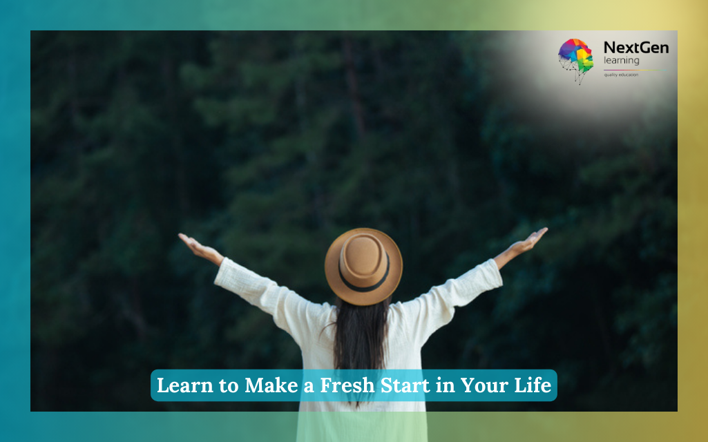 Learn to Make a Fresh Start in Your Life Course