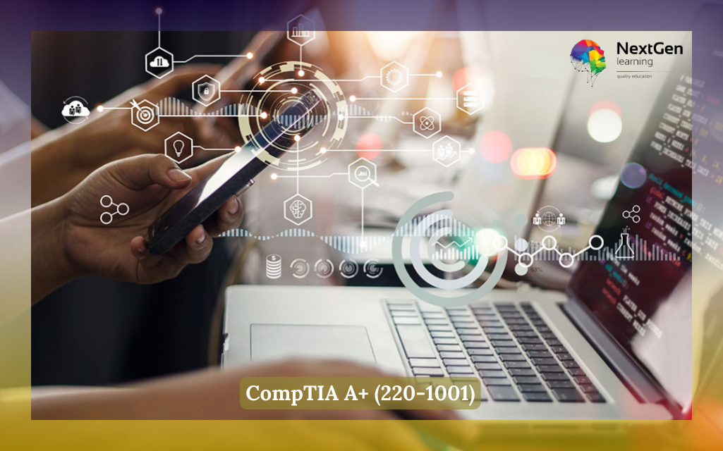 CompTIA A+ (220-1001) Course