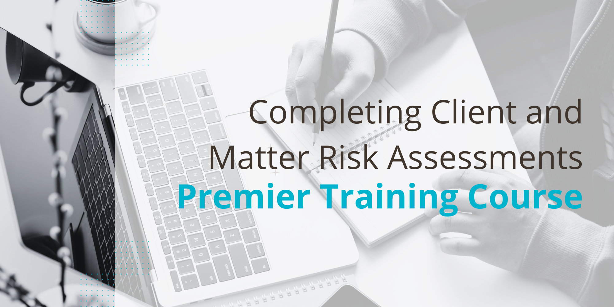 Completing Client and Matter Risk Assessments Course