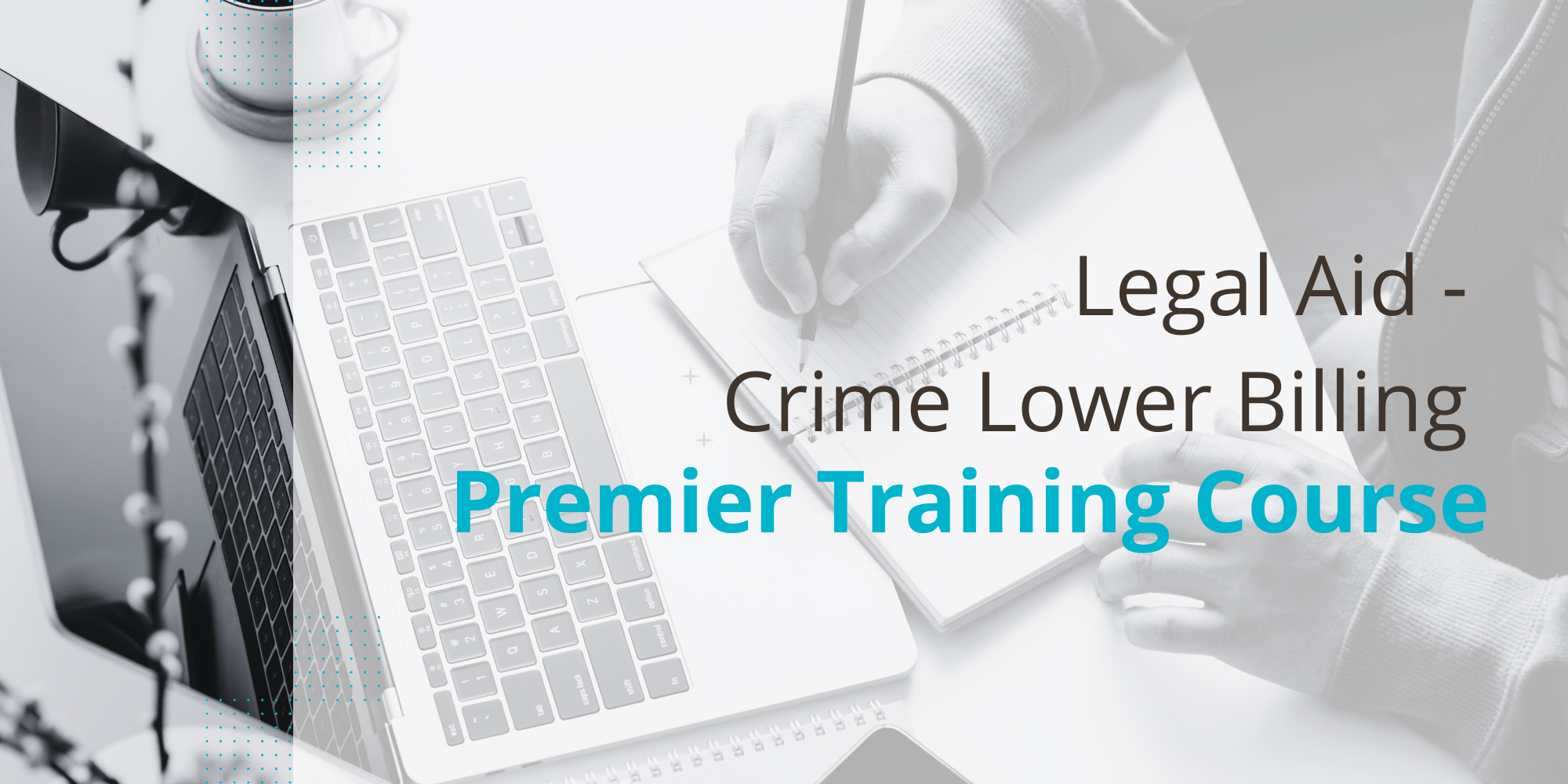 Legal Aid - Crime Lower Billing Course
