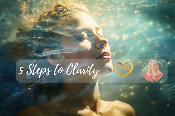 5 Steps to Clarity - easy online programme