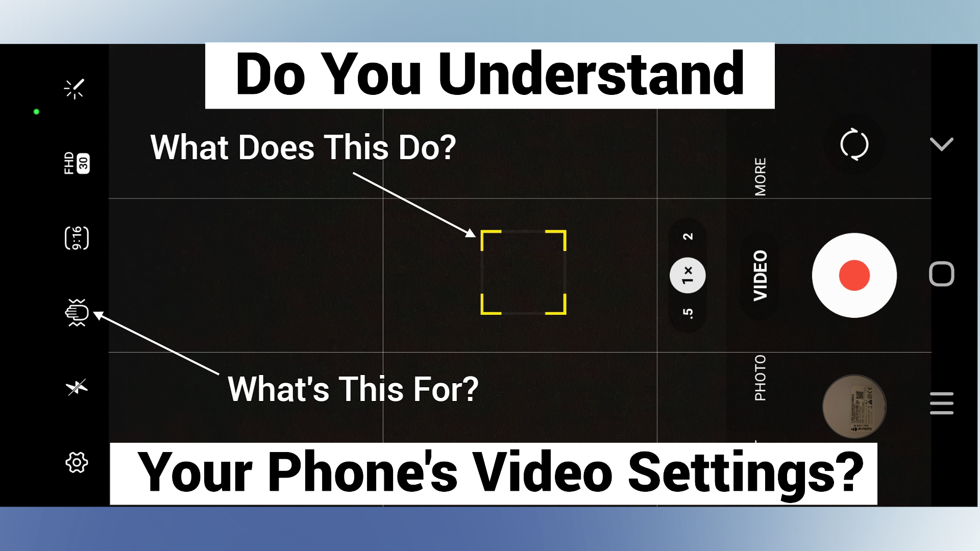 Smartphone Video Settings Explained (FREE Webinar)