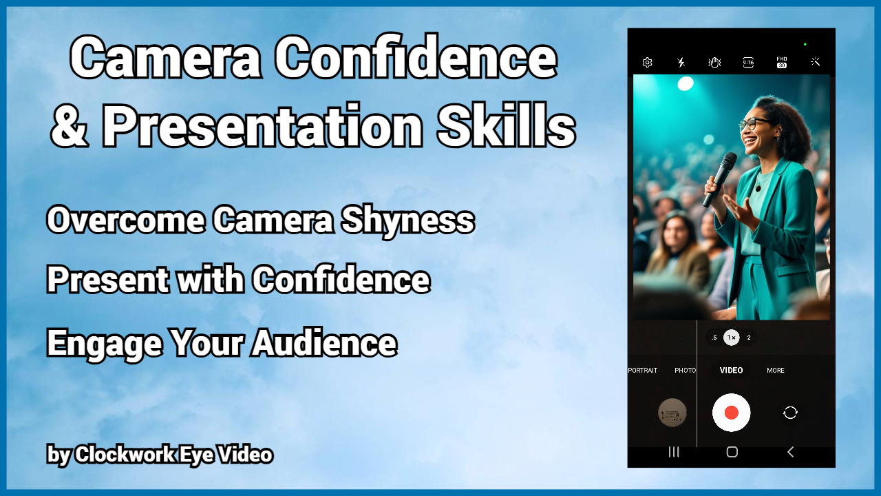 Camera Confidence & Presentation Skills (FREE Webinar)