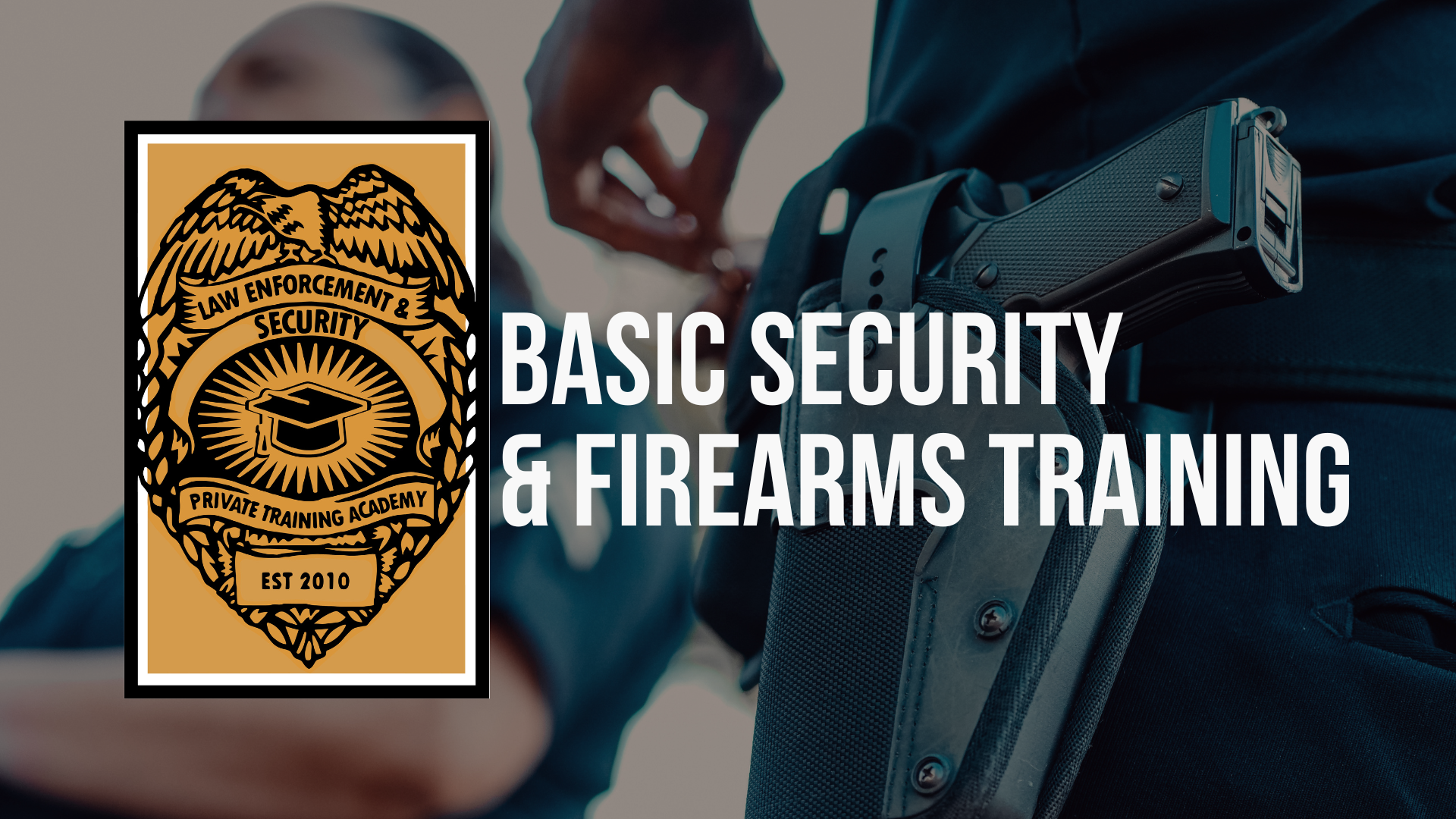 24-Hour Basic Security & Firearms Training