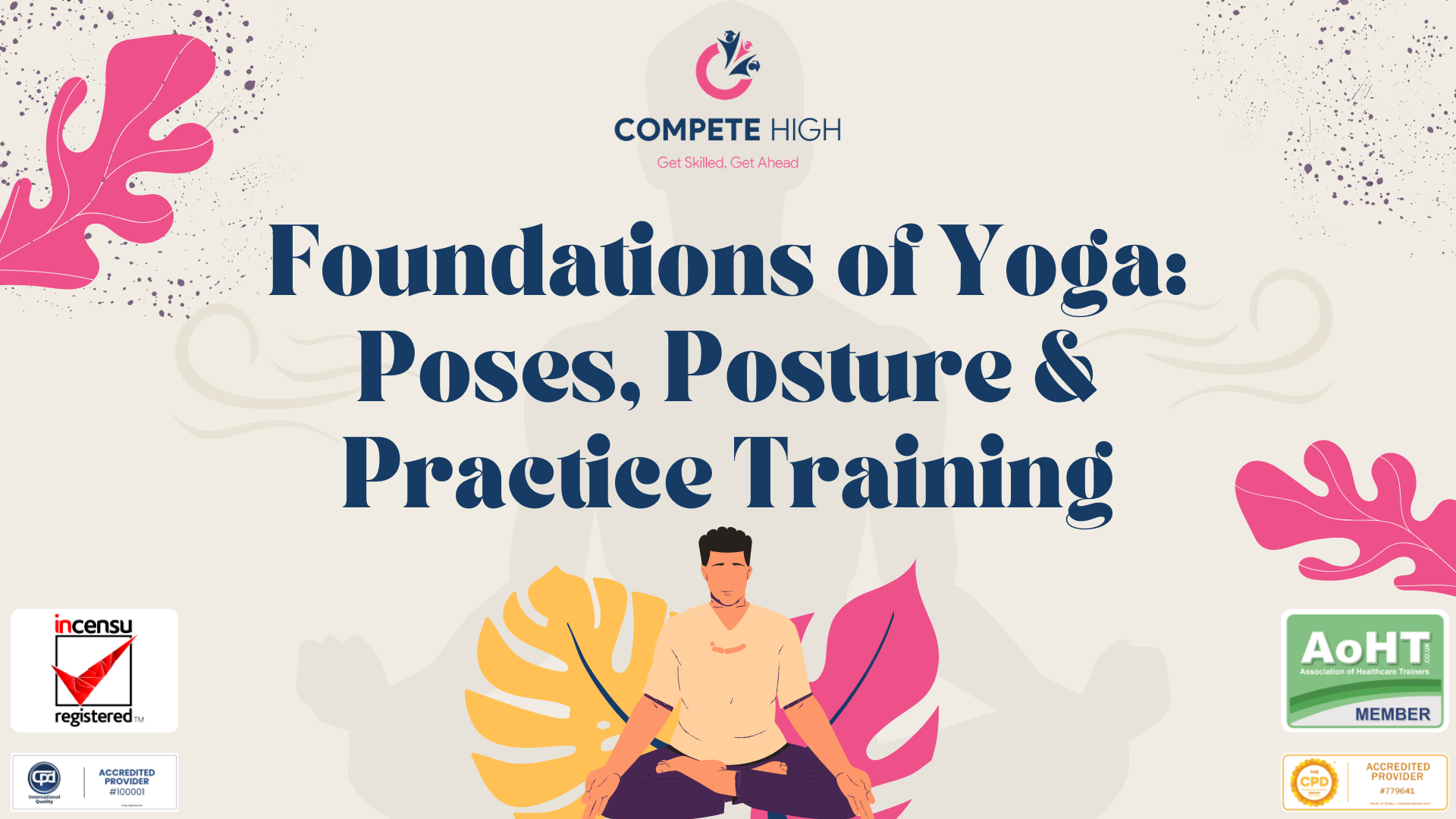 Foundations of Yoga: Poses, Posture & Practice Training