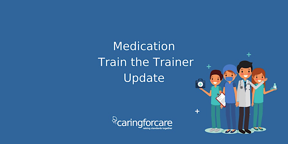 Medication Train the Trainer Update