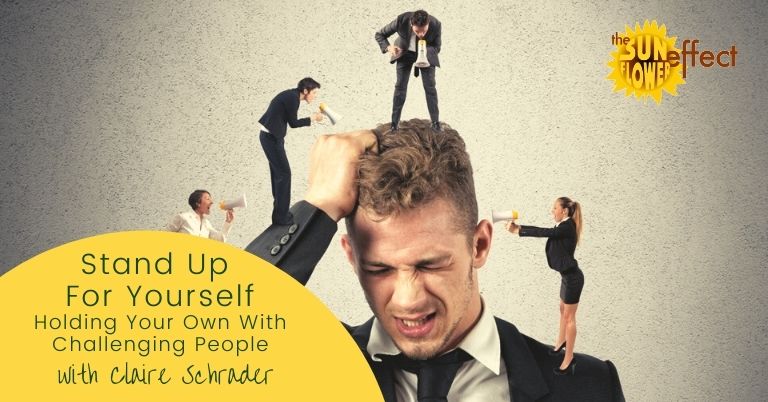 Stand Up for Yourself (Communication skills and assertiveness)