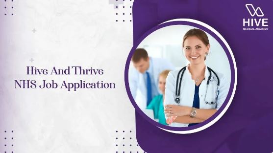 Hive and Thrive NHS Job Applications