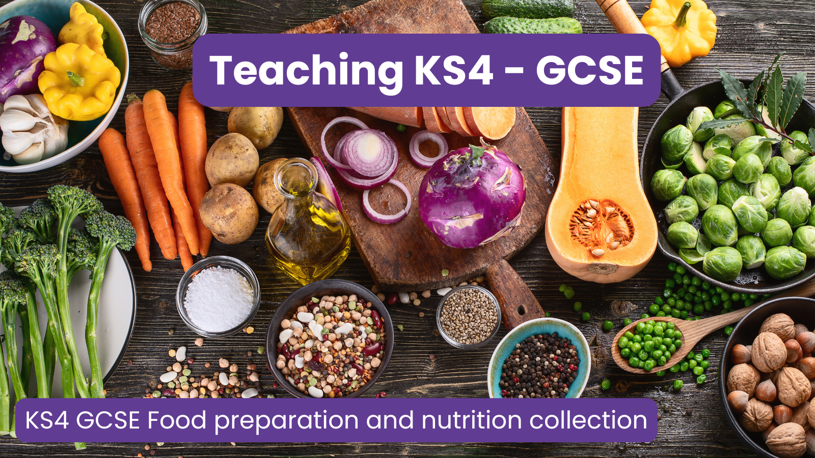 Teaching KS4 - GCSE FP&N