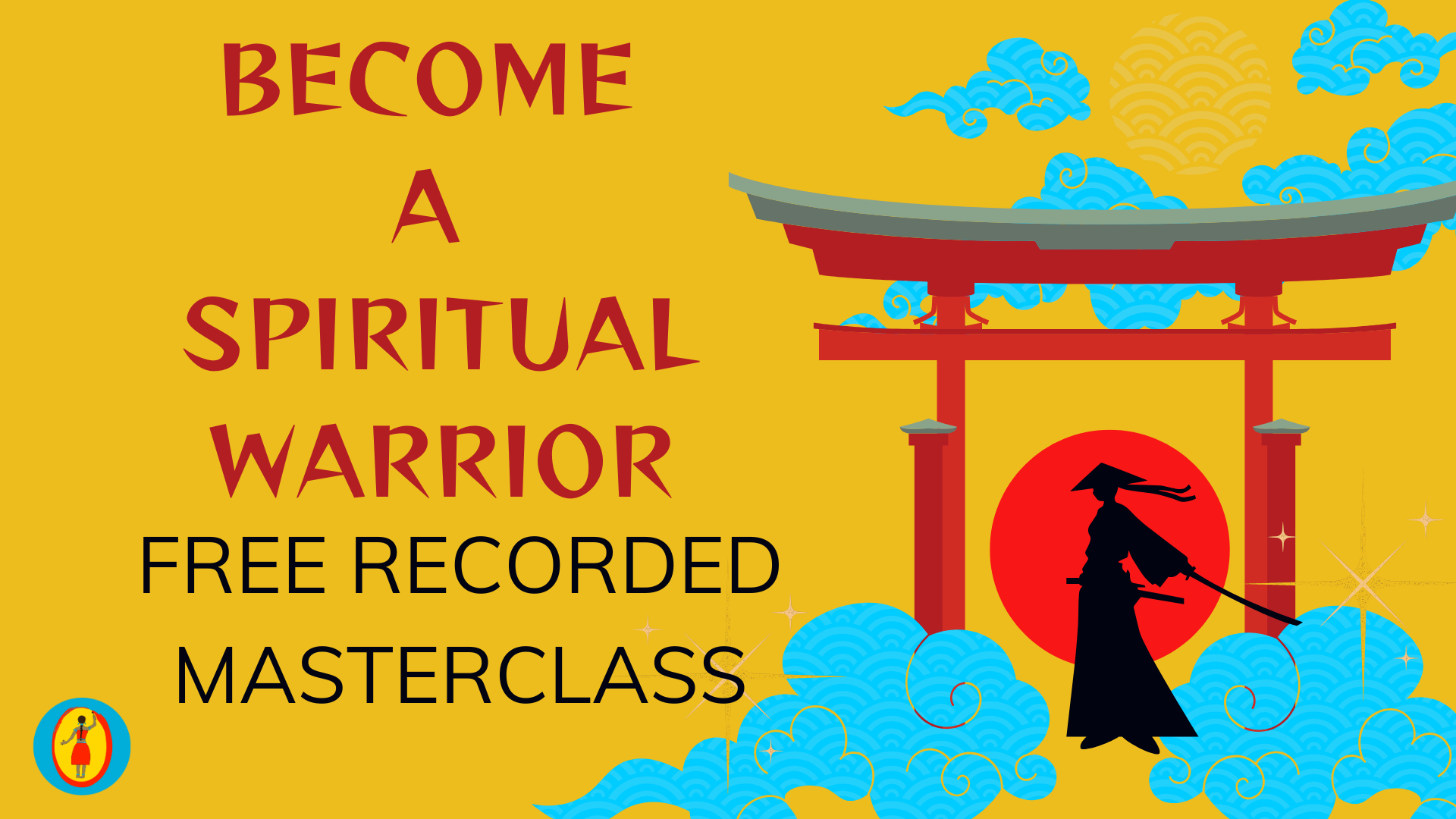 FREE recorded Masterclass: Become a Spiritual Warrior