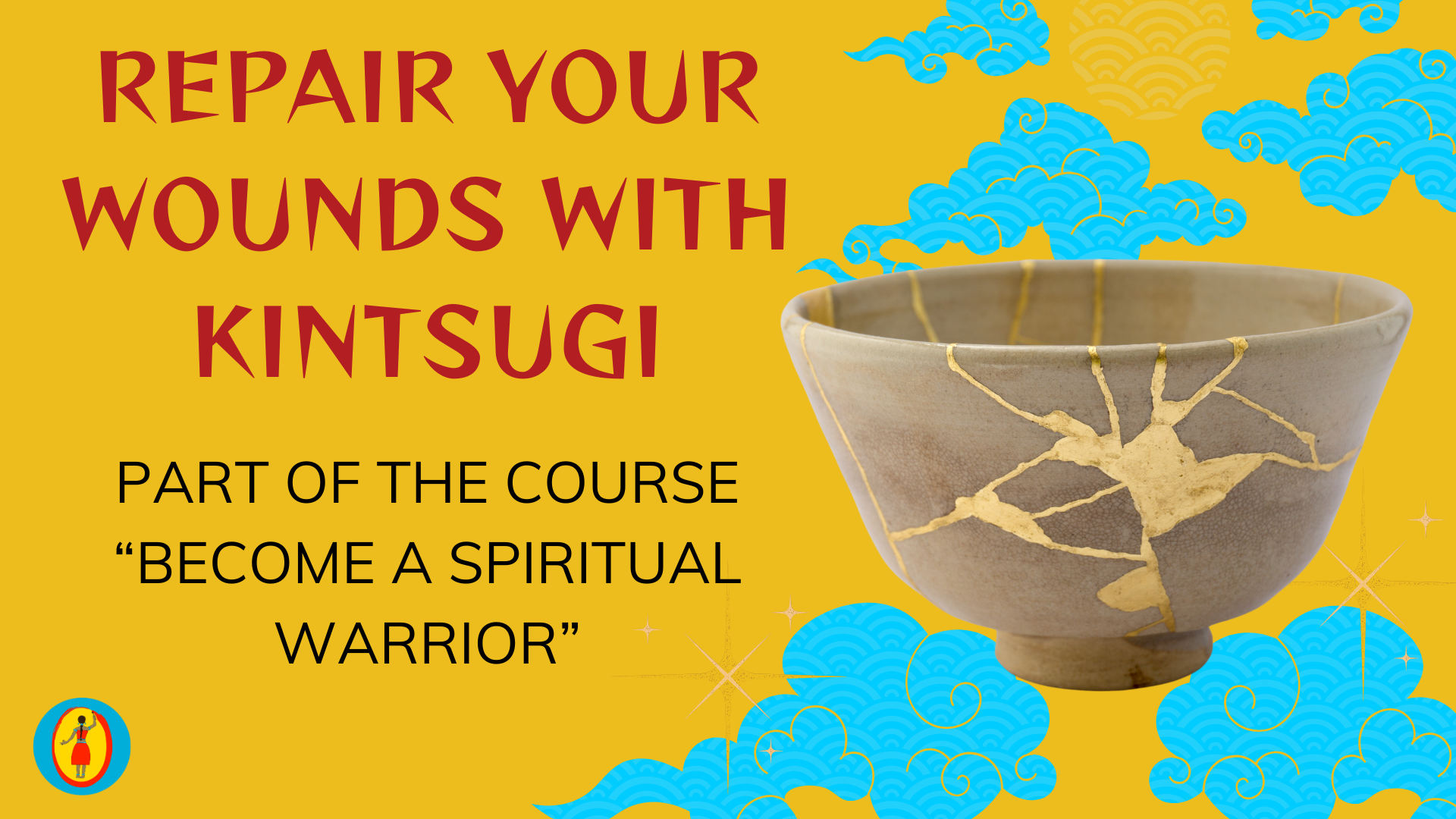 FREE recorded Masterclass: Repair your Wounds with kintsugi