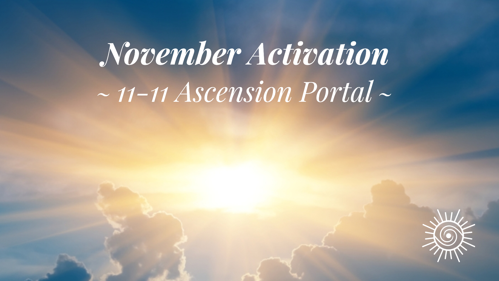 2022 November Activation: 11-11 Ascension Portal