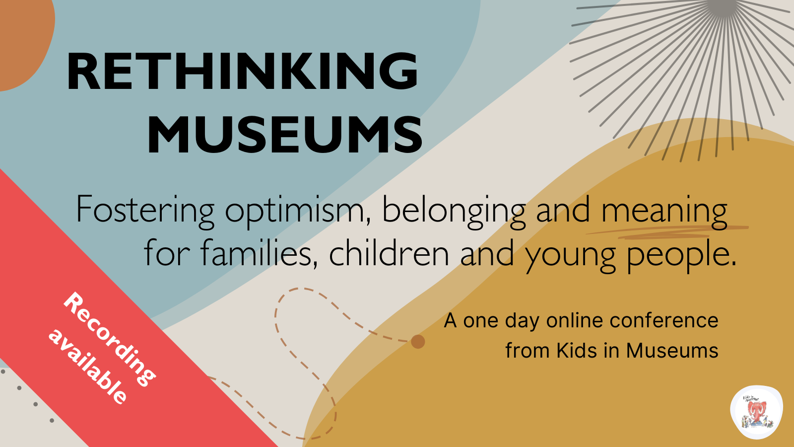 RECORDING: Rethinking Museums: fostering optimism, belonging and meaning for families, children and young people