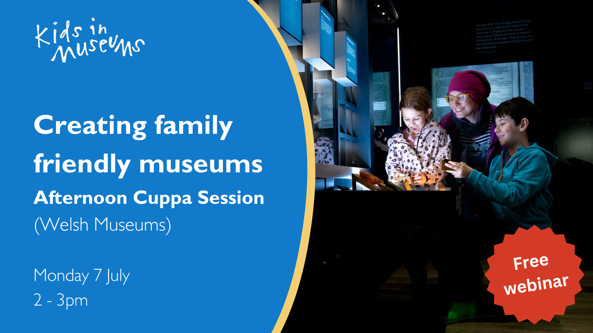 Creating Family Friendly Museums: Afternoon Cuppa Session (Wales)