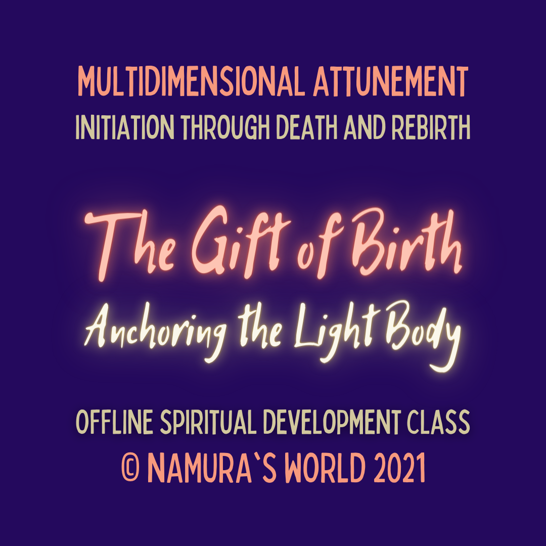 The Gift of Birth: Anchoring the Light Body