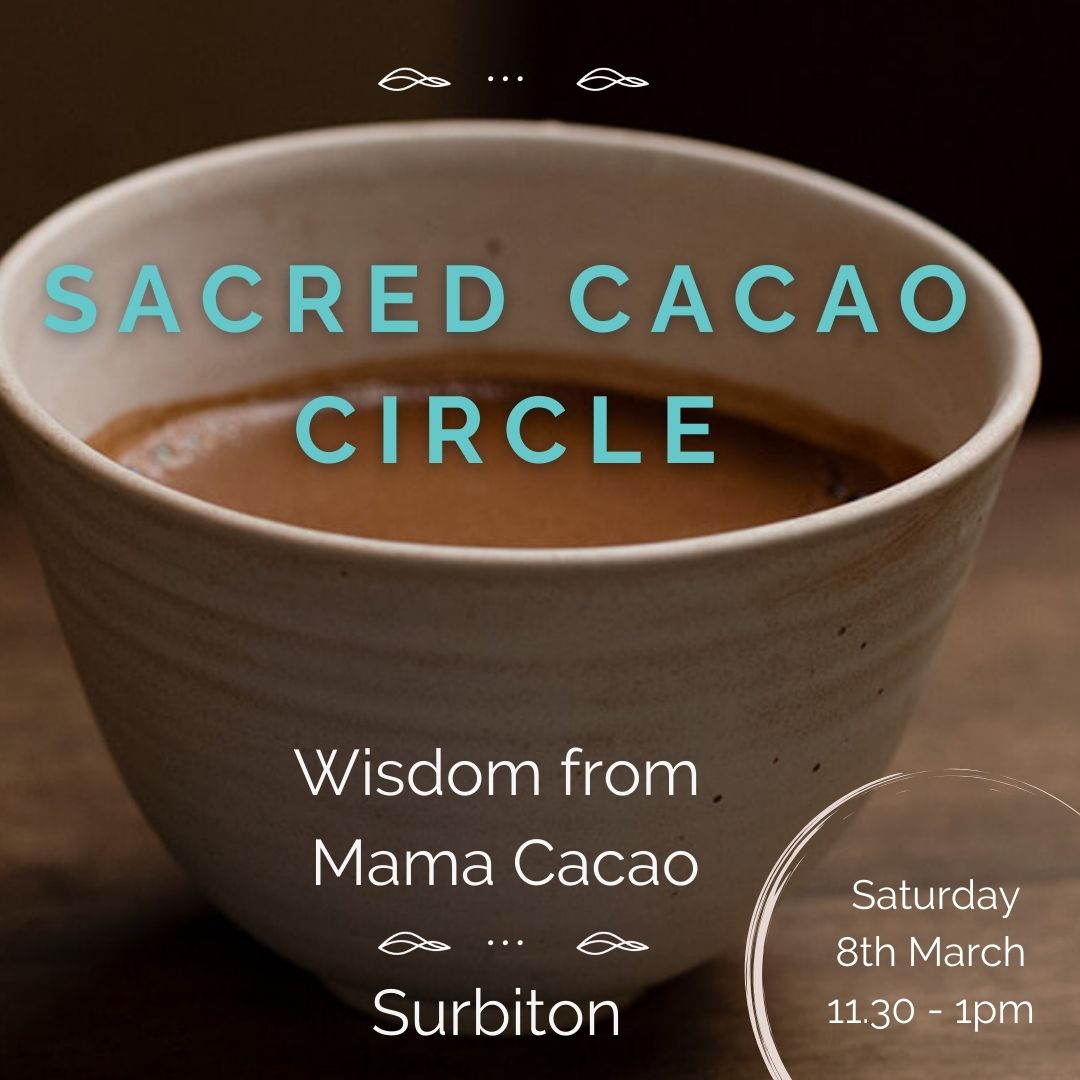 Ceremonial Cacao Circle - Wisdom From Mama Cacao 