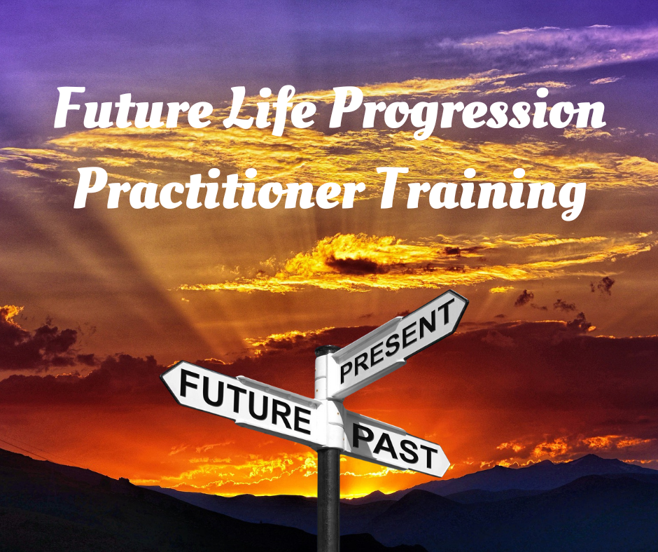 Future Life Progression Practitioner Training