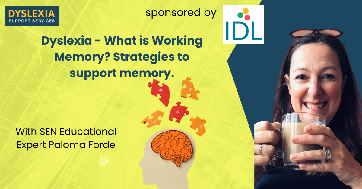 Dyslexia - What is Working Memory. Strategies to SUPPORT memory.