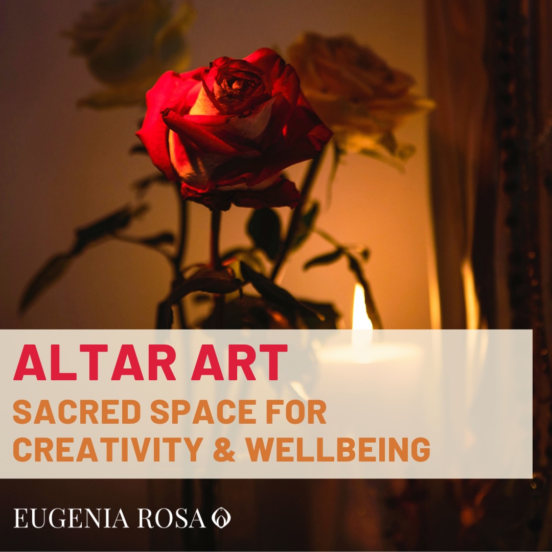 Altar Art: Sacred Space for Creativity and Wellbeing