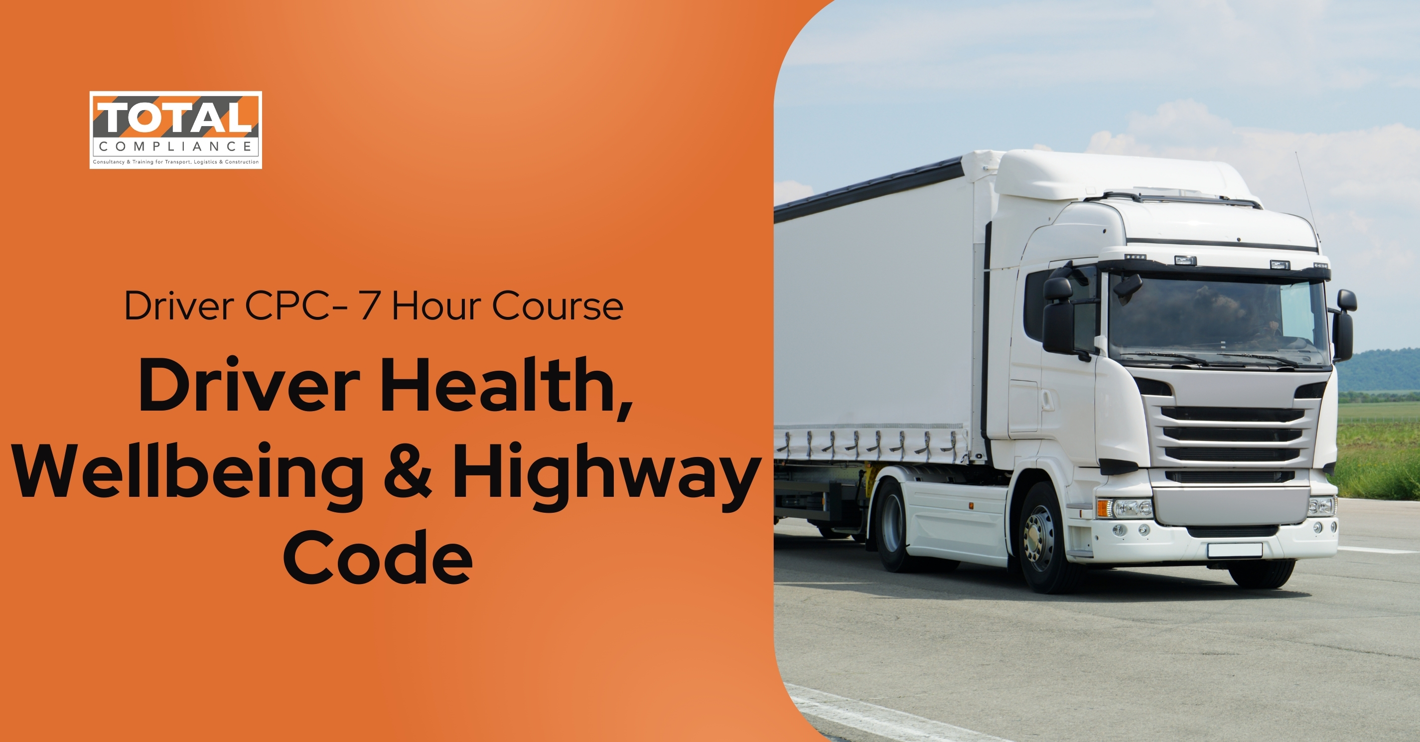 Driver CPC- 7 Hour Course/Driver Health, Wellbeing & Highway Code 