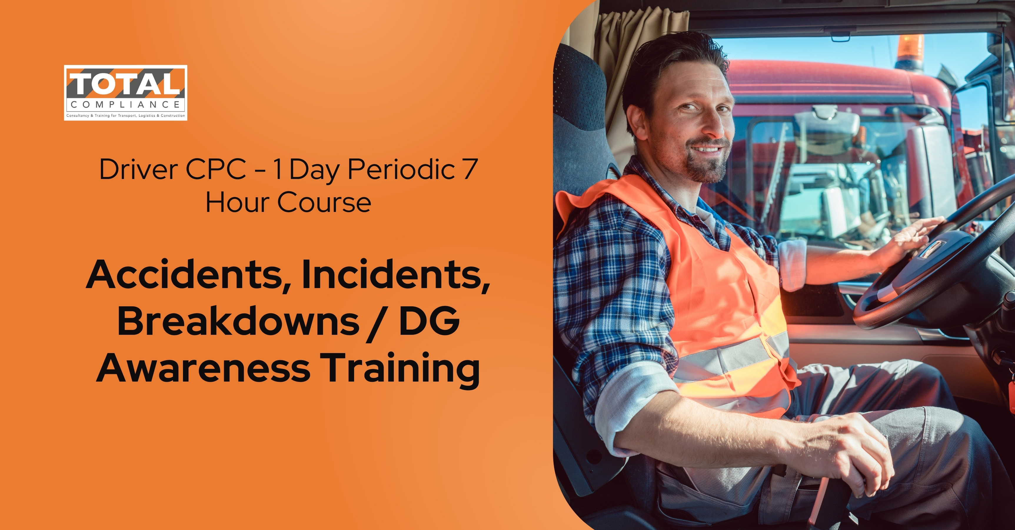 Driver CPC 1-Day Periodic 7-Hour Course: Accidents, Incidents, Breakdowns / DG Awareness Training - ONLINE