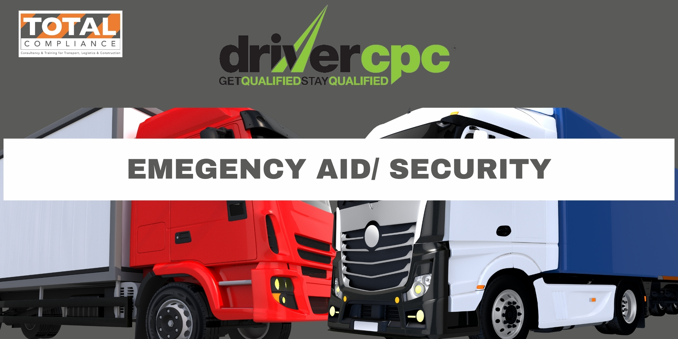 Drivers CPC Course – Remote Online Delivery Emergency Aid / Security
