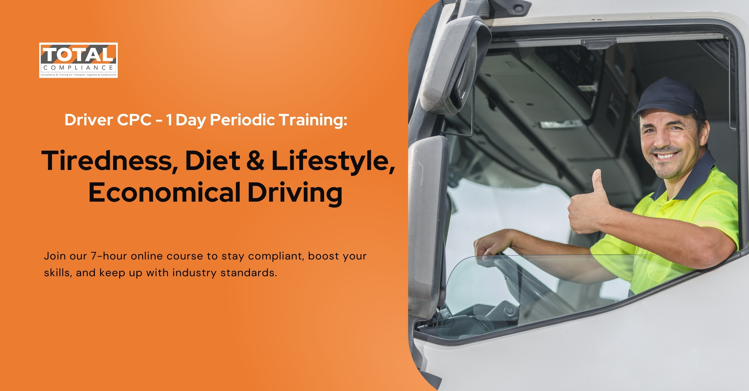 Driver CPC - 1 Day Periodic 7 Hour Course/ Tiredness, Diet & Lifestyle / Economical Driving